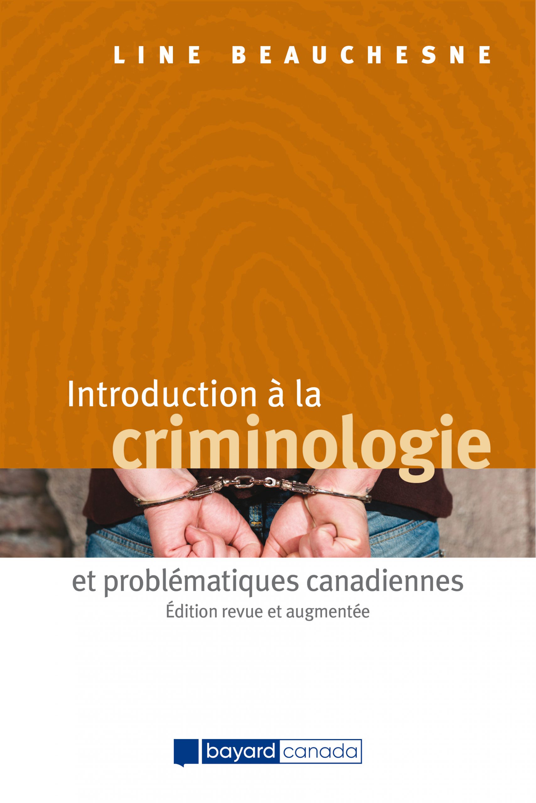 Introduction à la criminologie et problématiques canadiennes – Édition revue et augmentée